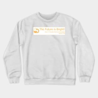 Engineering - The Future is Bright Crewneck Sweatshirt